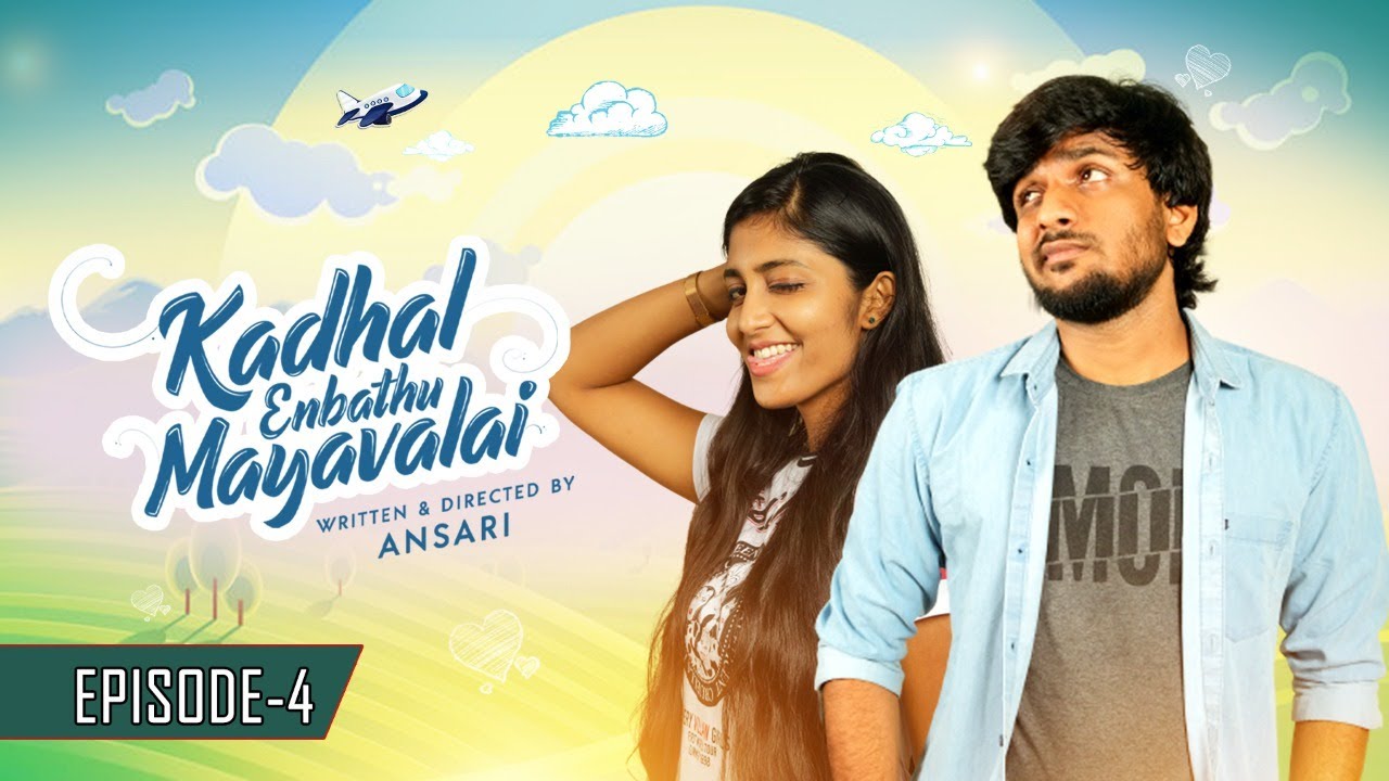 Kadhal Enbathu Mayavalai - Ep -04 | Tamil Web Series | Aravind | Nandhini | Spark Movies