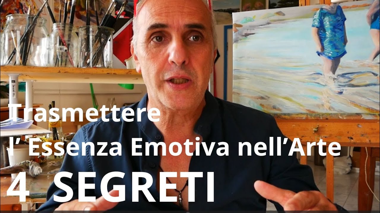 4 segreti per trasmettere EMOZIONE nell'Arte