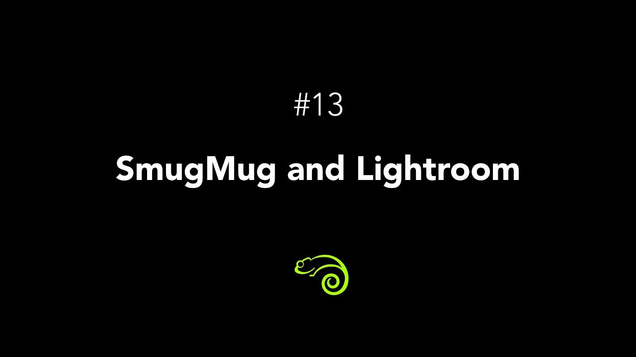 Episode 13:  SmugMug and Lightroom