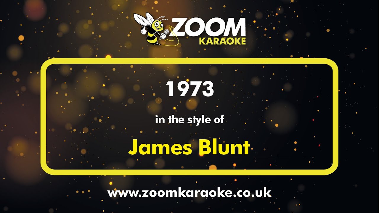 James Blunt - 1973 - Karaoke Version from Zoom Karaoke