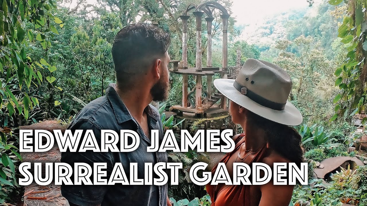 THE MAGICAL TOWN OF XILITLA PART 3 | Edward James Surrealist Garden
