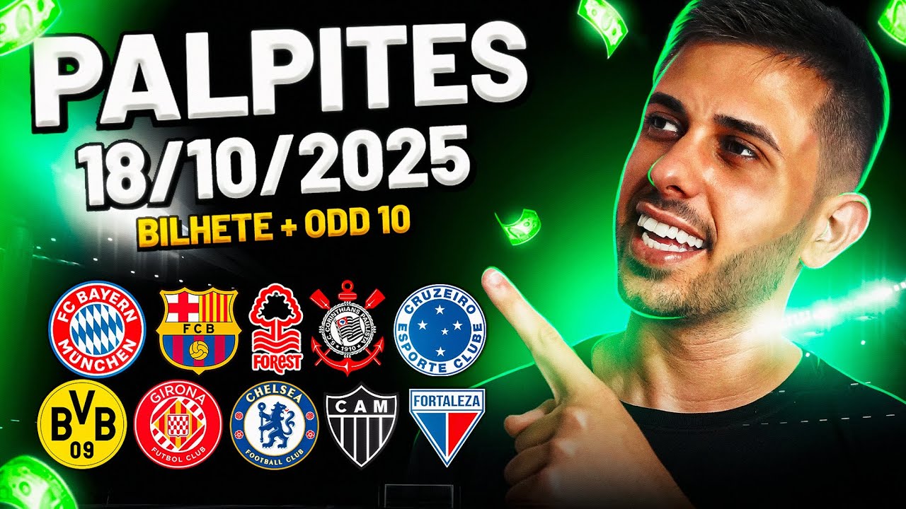 PALPITES DE FUTEBOL DO DIA 18 10 2025 + BILHETE PRONTO E M&Uacute;LTIPLA ODD ALTA
