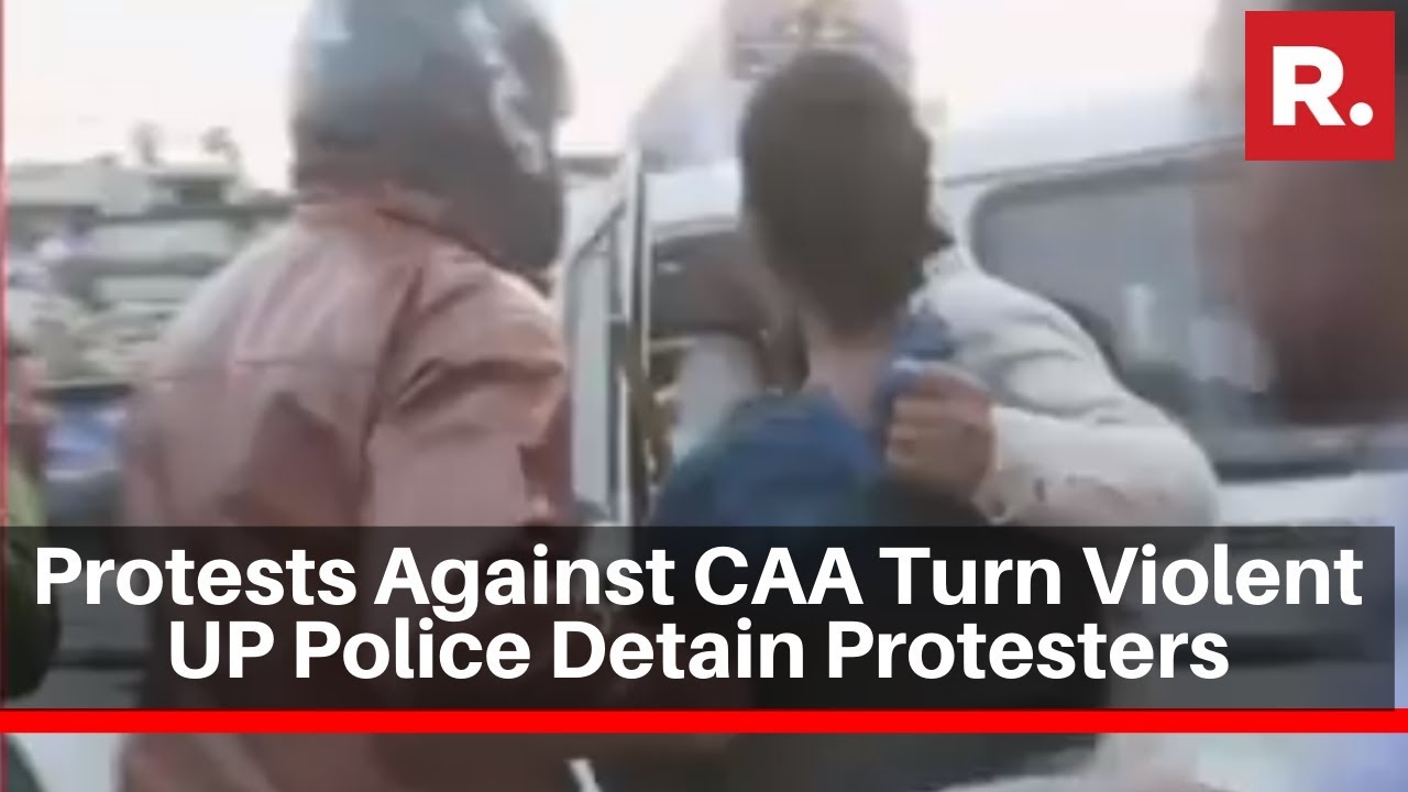 Protests Against CAA Turn Violent In UP, Police Detain Protesters