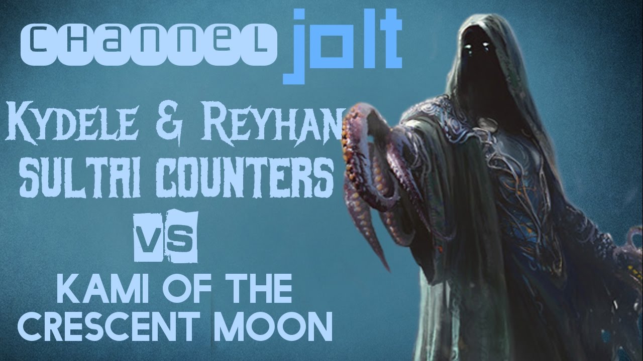 Jolt - Commander - Kydele and Reyhan vs Kami of the Crescent Moon
