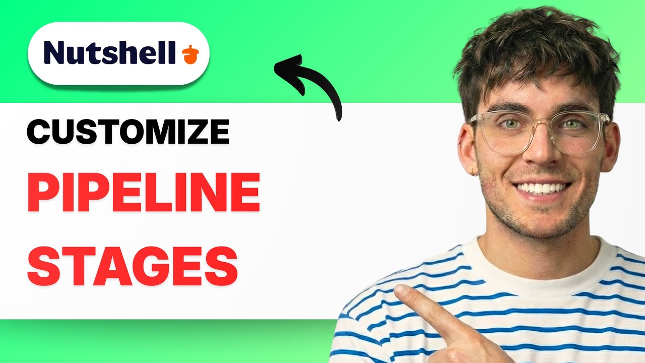 How to Customize Pipeline Stages in Nutshell CRM [2026 Full Guide]
