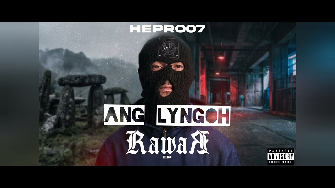 ANG LYNGOH : Hepr007 _ Rawar EP prod.@Bukzonthebeat. 