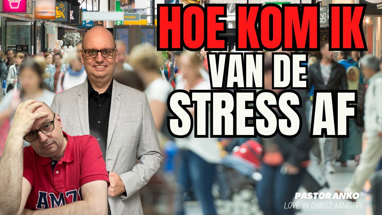 Hoe Kom Ik Van De Stress Af | Krachtig Gebed om Stress te overwinnen  - Pastor Anko