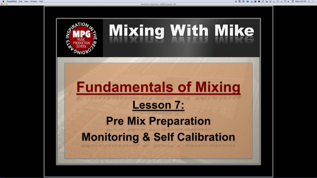 Fundamentals of Mixing Lesson 7: Monitoring and Self Calibration