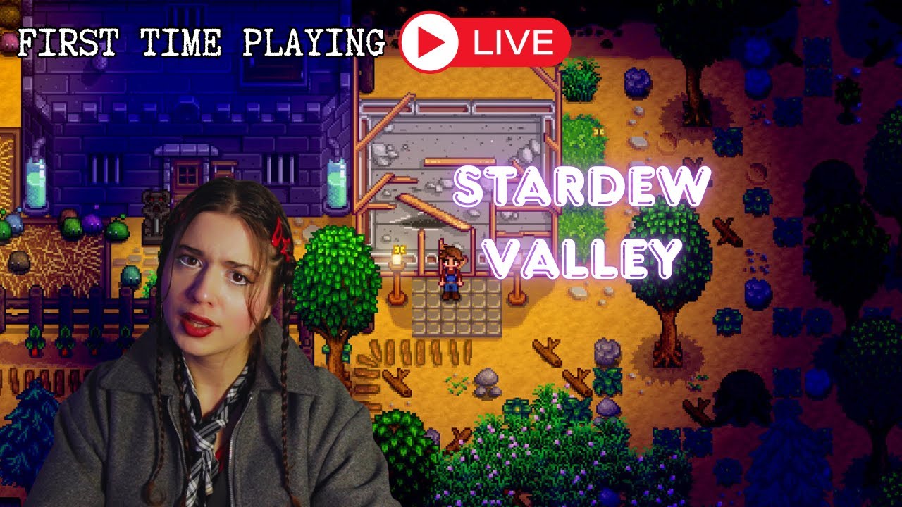 FIRST TIME PLAYING STARDEW VALLEY!!!!