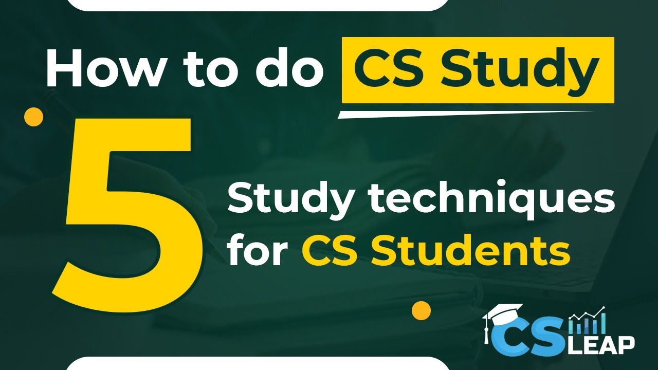 How to do CS Study(or ANY EXAM) | 5 Study Techniques for CS Students  | CS Leap