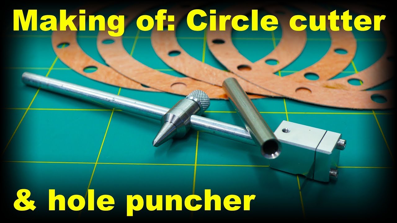 Making of: Circle Cutter & Hole Puncher [making oil seals]