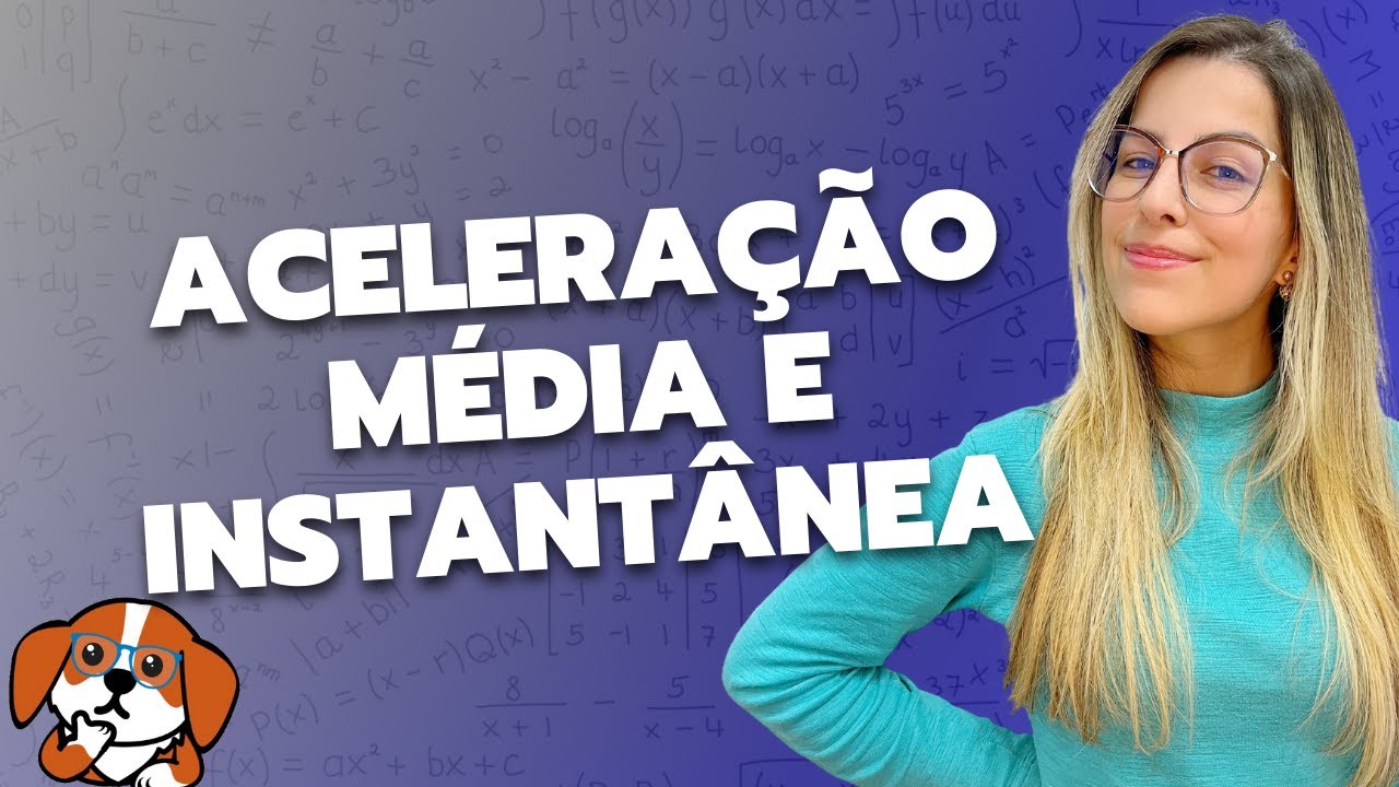 Acelera&ccedil;&atilde;o M&eacute;dia e Instant&acirc;nea: Demonstra&ccedil;&atilde;o e Exerc&iacute;cios | F&iacute;sica 1
