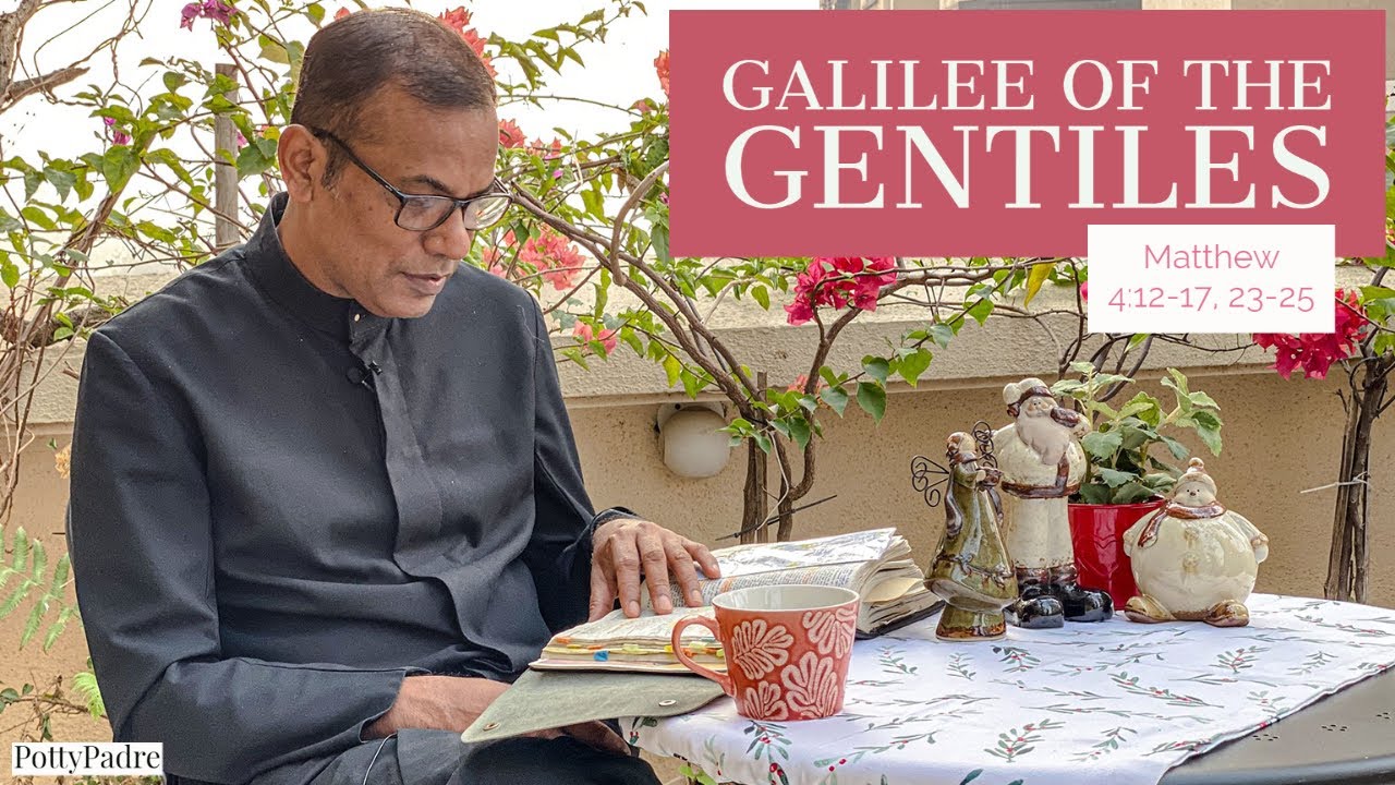 Galilee of the Gentiles | Matthew 4:12-17, 23-25