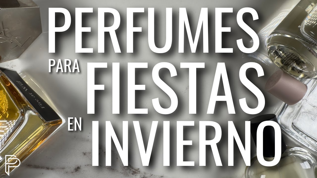 10 DE LOS MEJORES PERFUMES PARA FIESTAS EN INVIERNO!! // PP