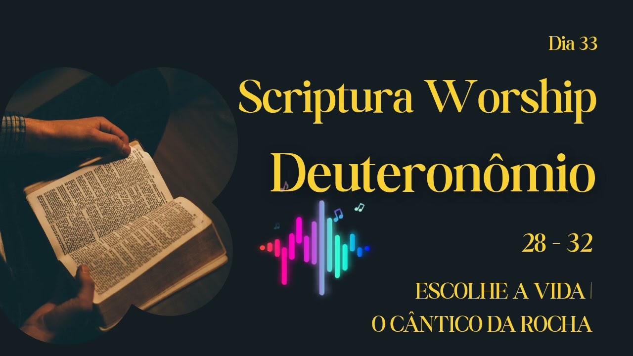 ESCOLHE A VIDA | O CÂNTICO DA ROCHA - Resumo cantado de Deuteronômio 28 ao 32