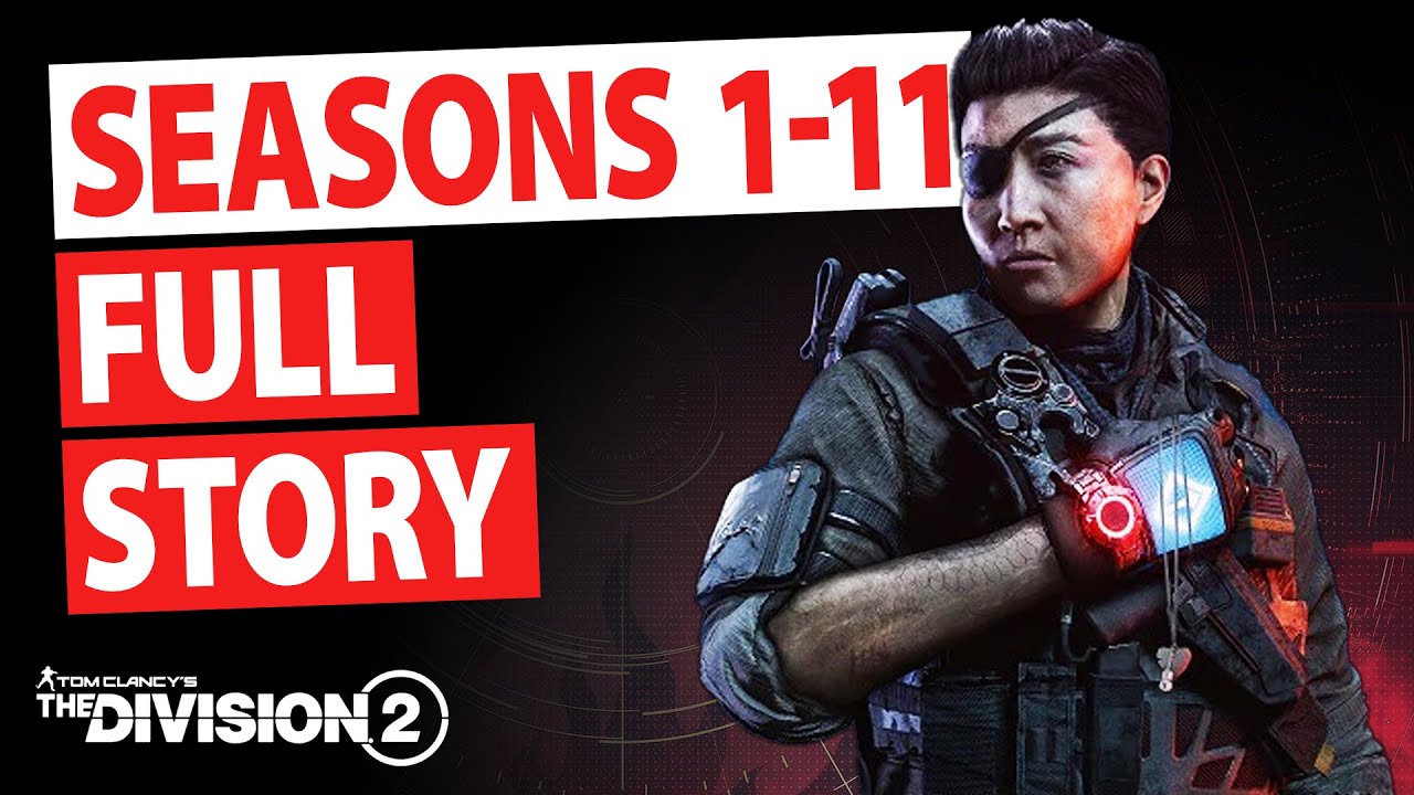 Seasons 1-11 FULL STORY || The Division 2 || Video Compilation