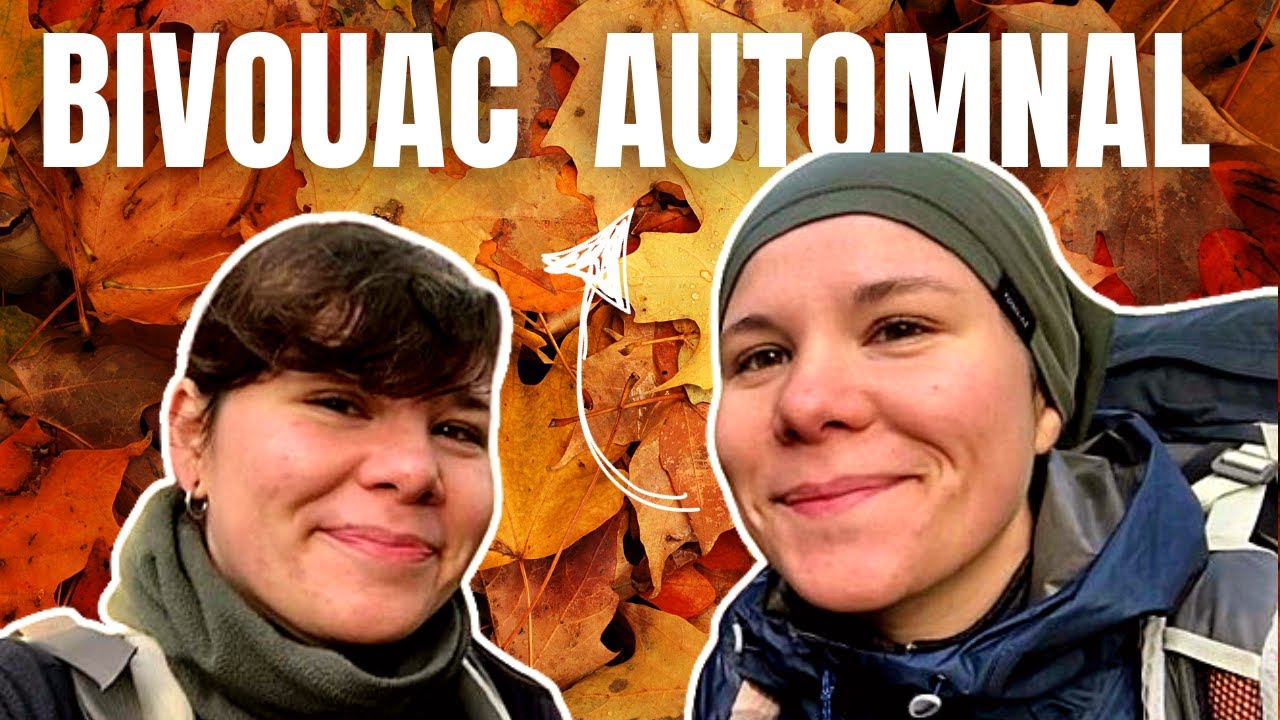 BIVOUAC AUTOMNAL ENTRE SŒURS !