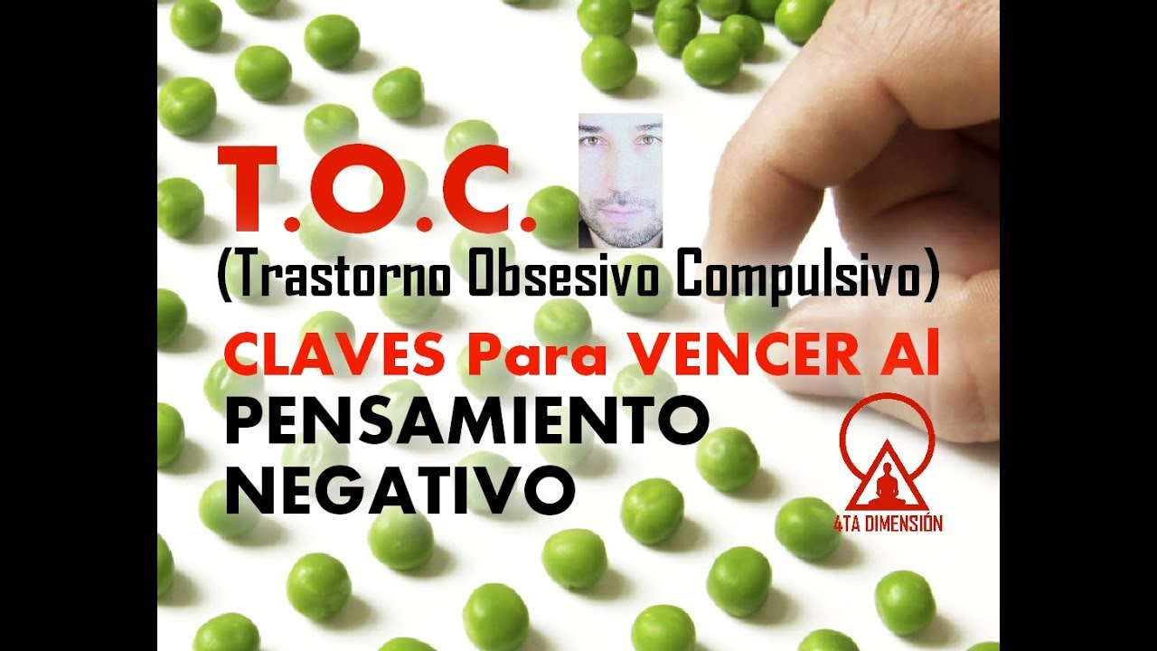 TOC:  VENCIENDO EL PENSAMIENTO NEGATIVO