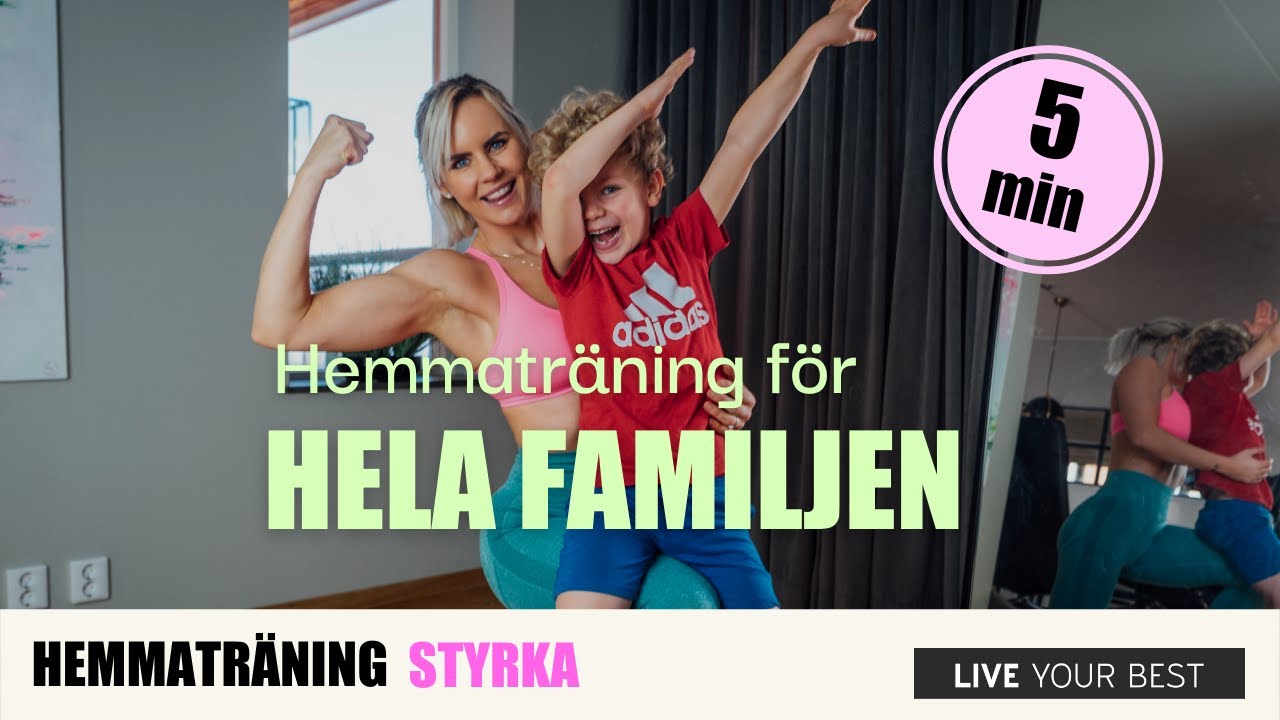 HEMMATRÄNING FÖR HELA FAMILJEN - träna tillsammans med barnen