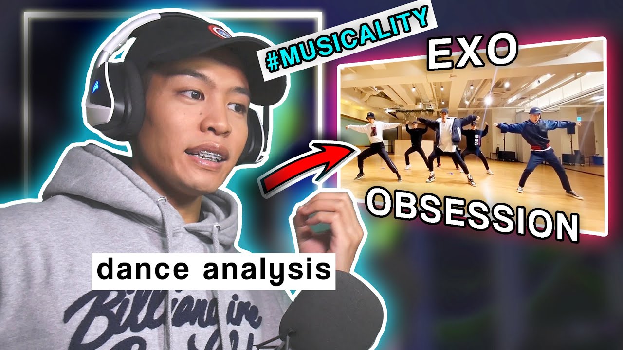 Dance Analysis: EXO - OBSESSION | Choreography Analysis/Reaction