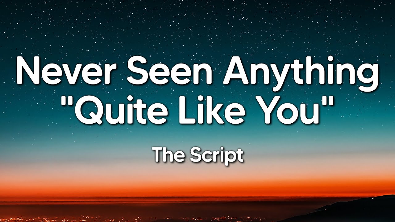 The Script - Never Seen Anything 