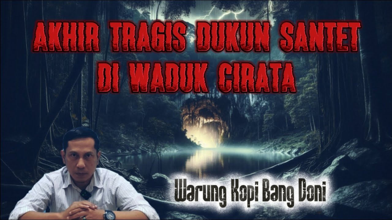 Akhir Tragis Dukun Santet di Waduk Cirata || Warung Kopi Bang Doni