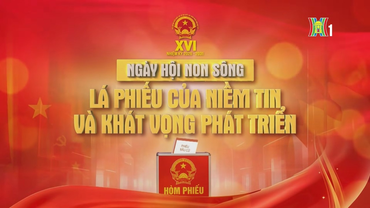 🔴 CẦU TRUYỀN HÌNH: NGÀY HỘI NON SÔNG - “LÁ PHIẾU CỦA NIỀM TIN VÀ KHÁT VỌNG PHÁT TRIỂN”