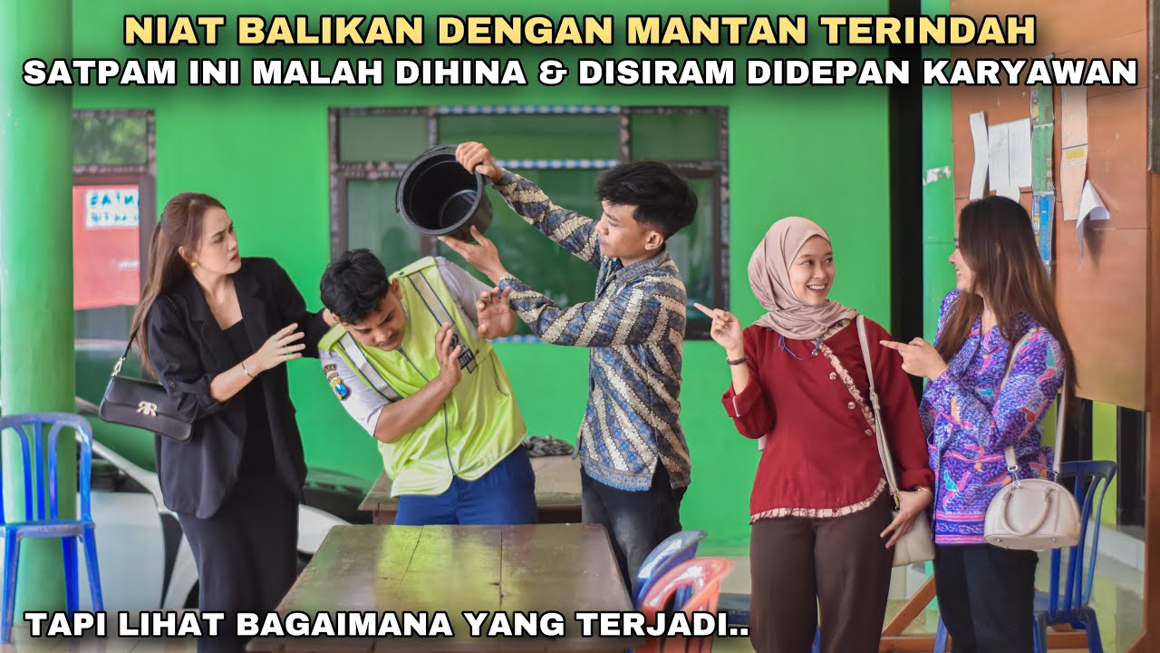 NIAT BALIKAN DENGAN MANTAN TERINDAH, SATPAM INI MALAH DIHINA & DISIRAM DIDEPAN KARYAWAN!! ternyata..