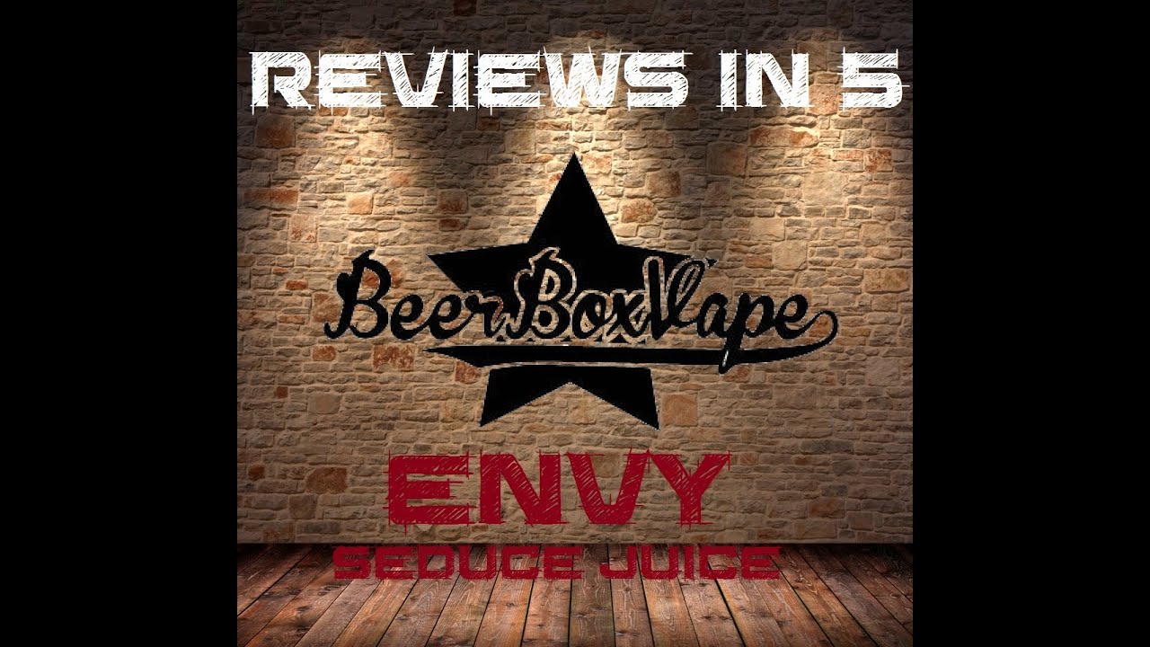 Reviews in 5 | Envy by Seduce Juice