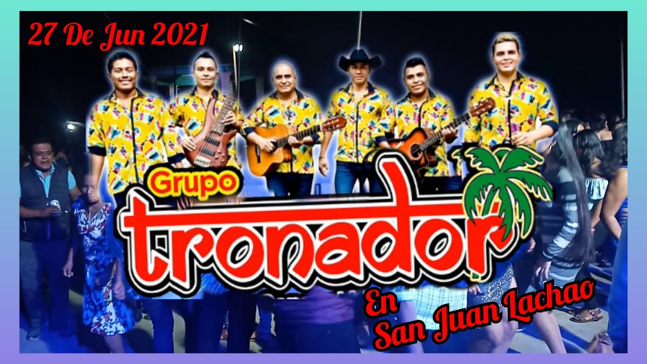 Grp Tronador - San Juan Lachao 27 de junio de 2021