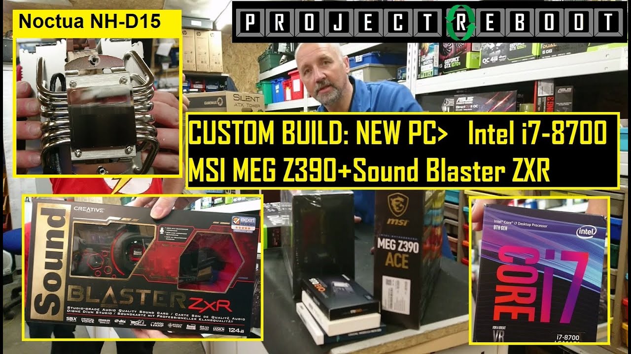 Lets NOT build a gaming PC ! MSI MEG Z370 ACE, i7 8700, GTX 1060, Noctua NH-D15, Soundblaster ZXR.