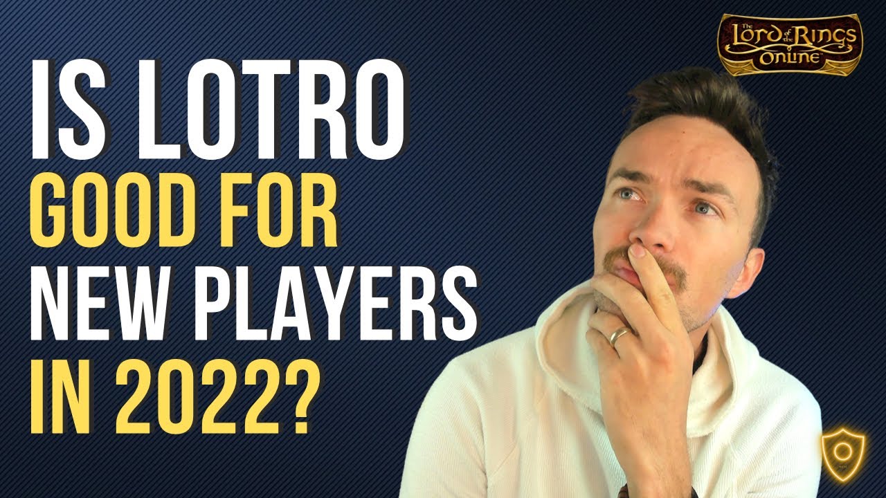 The LOTRO New Player Experience in 2022&hellip; (REVIEW)