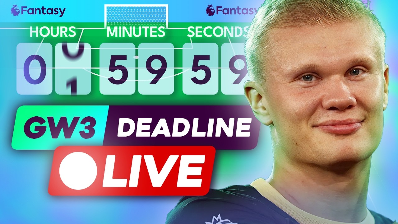 FPL GW3 DEADLINE LIVE! ⏰ GW3 Chips Active & Team News 🚨 | Get Your Last Minute FPL Questions In!
