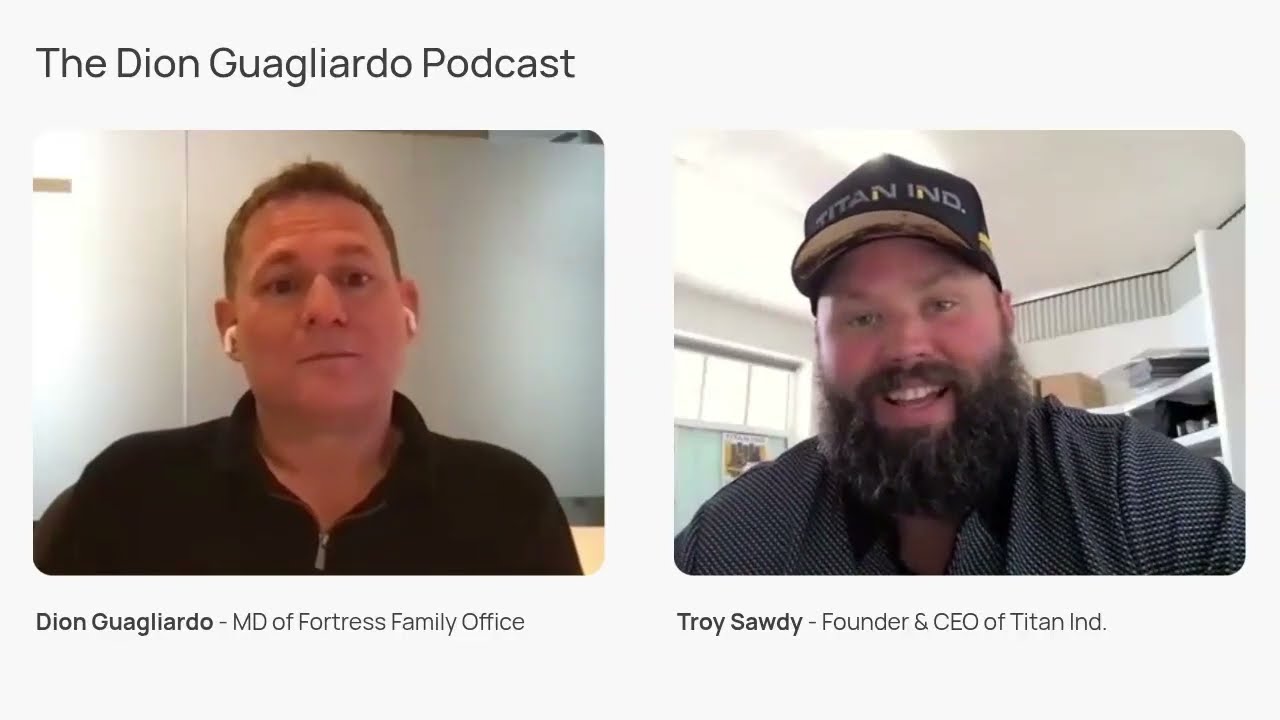 Achieving $100M in Revenue in Just Six Years - Troy Sawdy, Founder and CEO of Titan Ind.