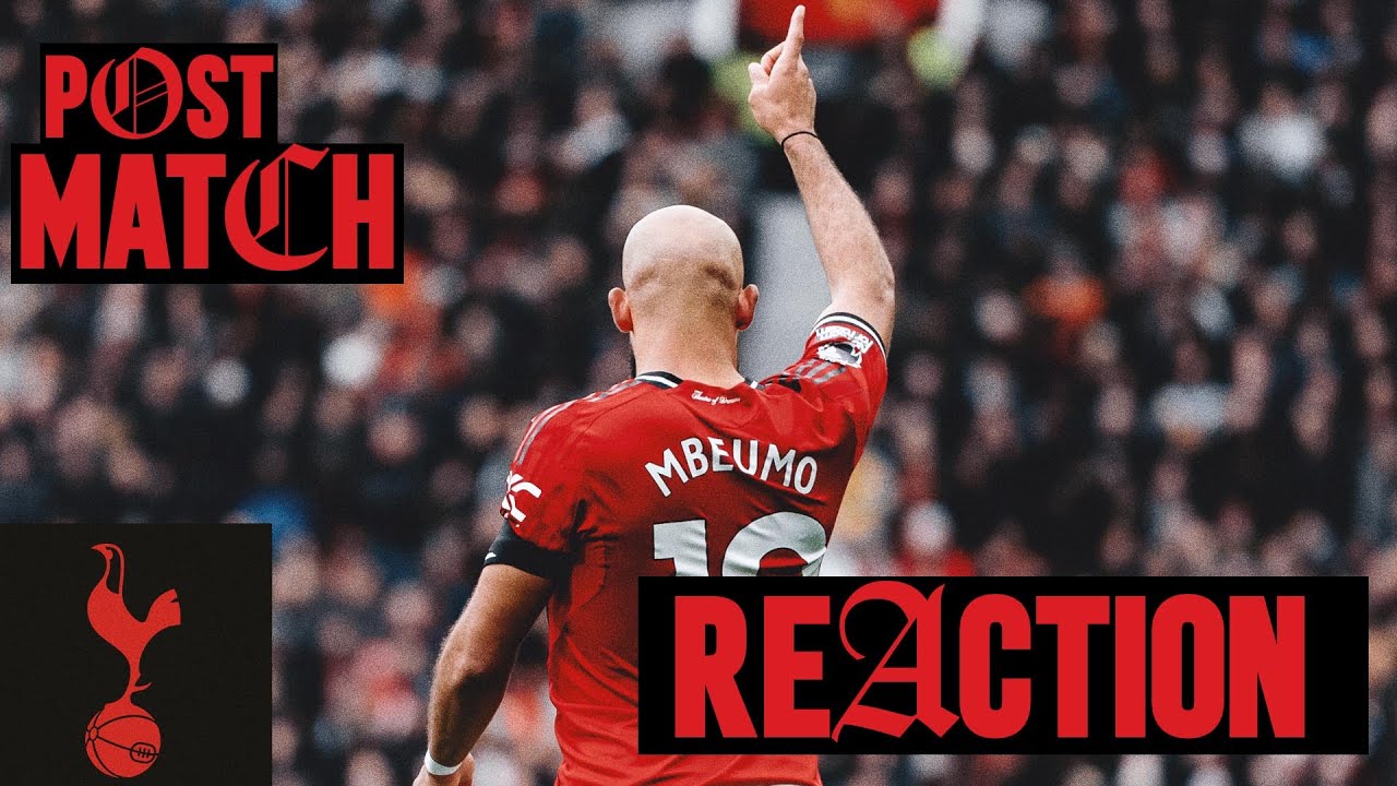 LIVE Manchester United v Tottenham Hotspur | Post-Match Show