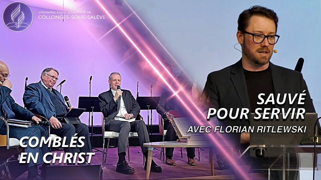 « Comblés en Christ » |  « Sauvé pour servir »  avec Florian Ritlewski
