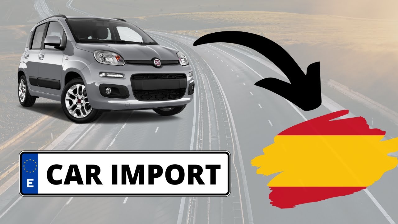 How to IMPORT a car to Spain (from Germany)