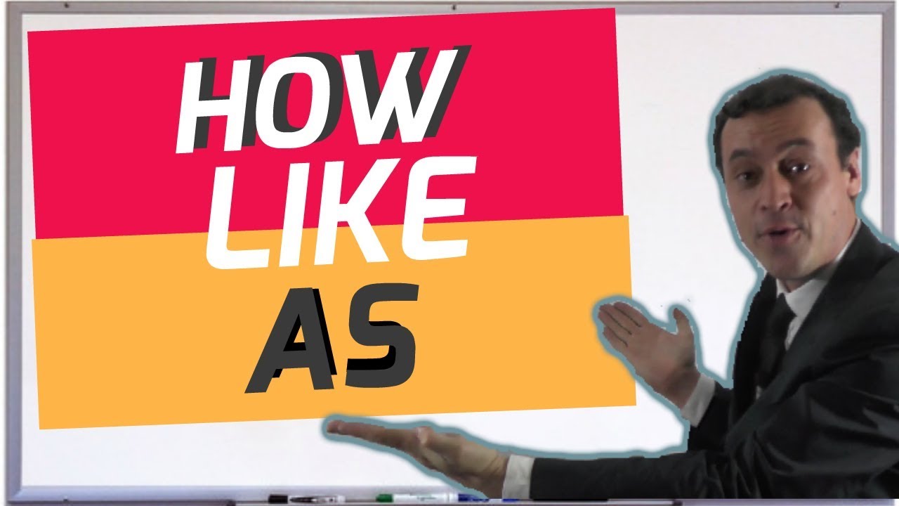 How, Like y As en Inglés. Significados y Diferencias.