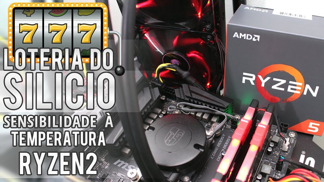 A Loteria do Silício e a sensibilidade de temperatura dos RYZEN2: Dê um bom cooler, ganhe desempenho