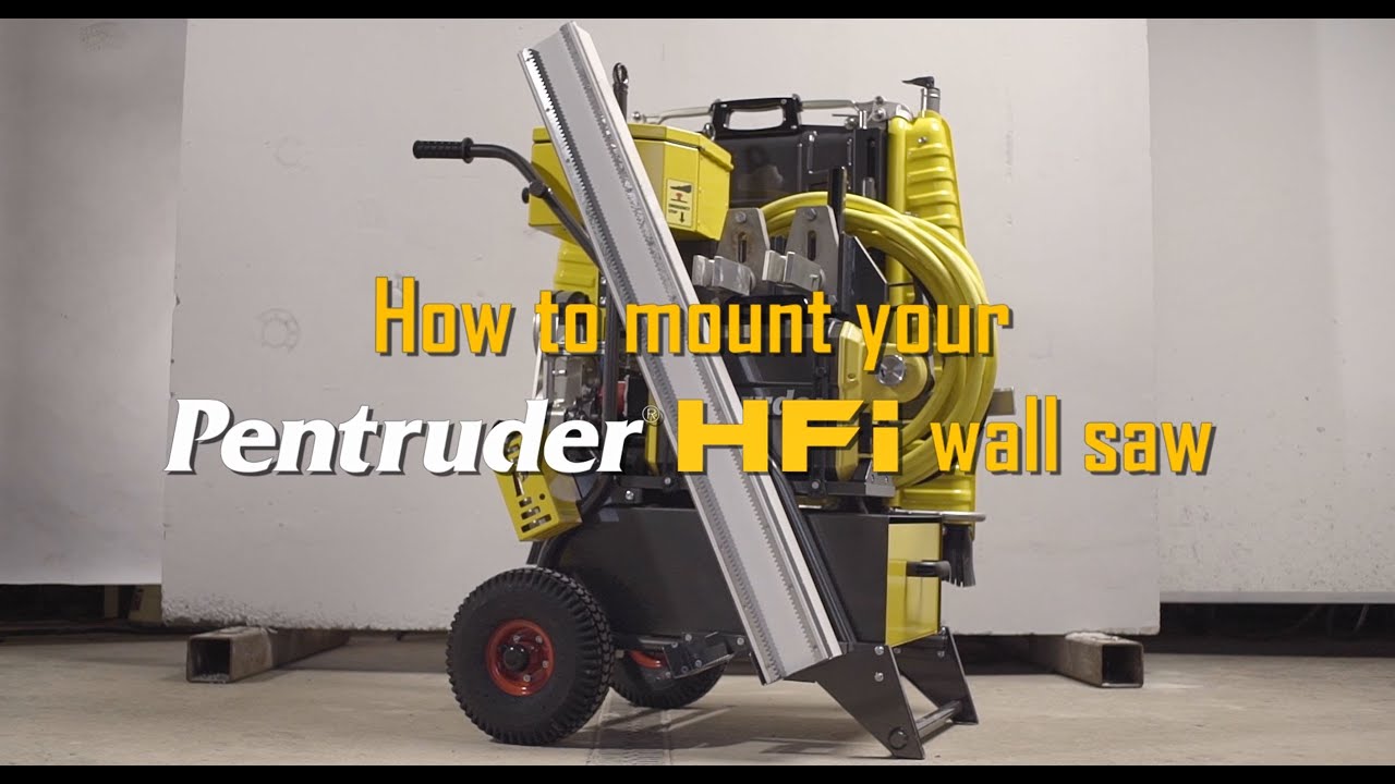 Part 1 of 2: How to mount your Pentruder HFi Wall saw