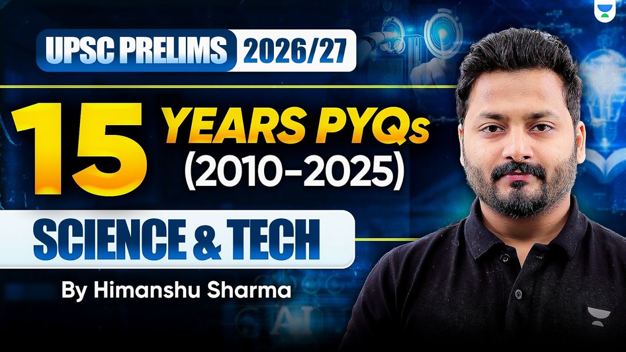 15 Years Science & Technology PYQs Solved | Most Repeated Questions for UPSC Prelims 2026/27