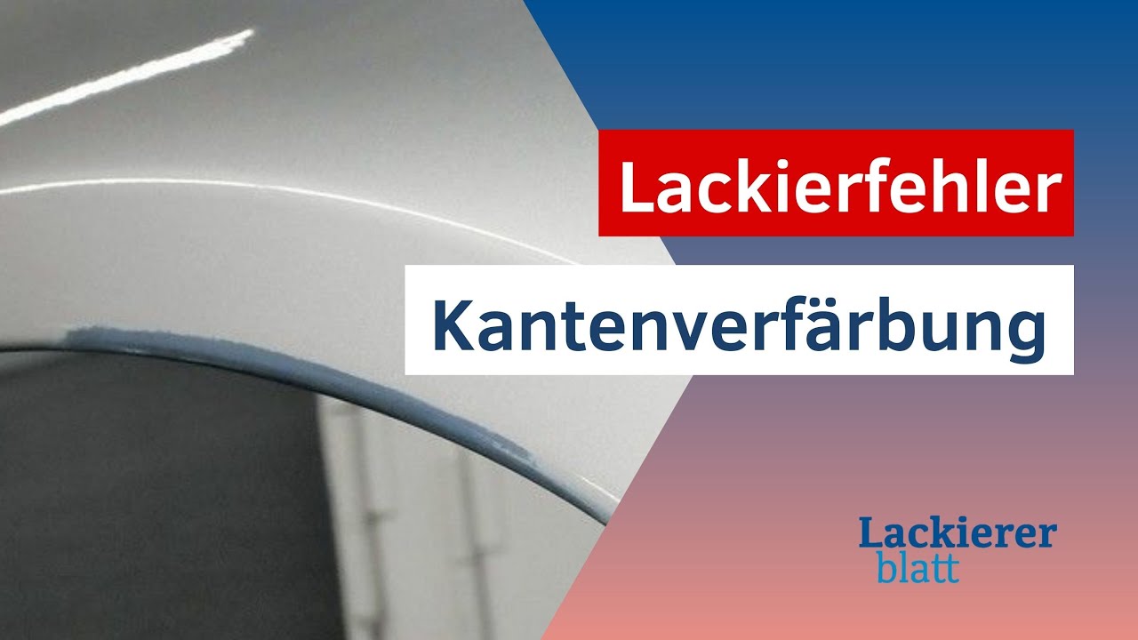 Lackierfehler: Kantenverfärbung