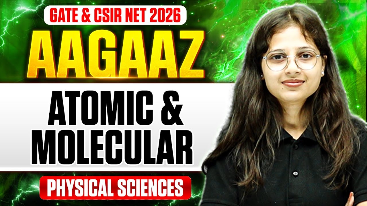 GATE & CSIR NET 2026 | Atomic and Molecular | CSIR NET Physical Sciences | PW