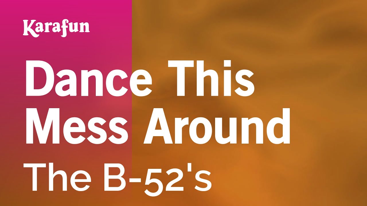 Dance This Mess Around - The B-52's | Karaoke Version | KaraFun