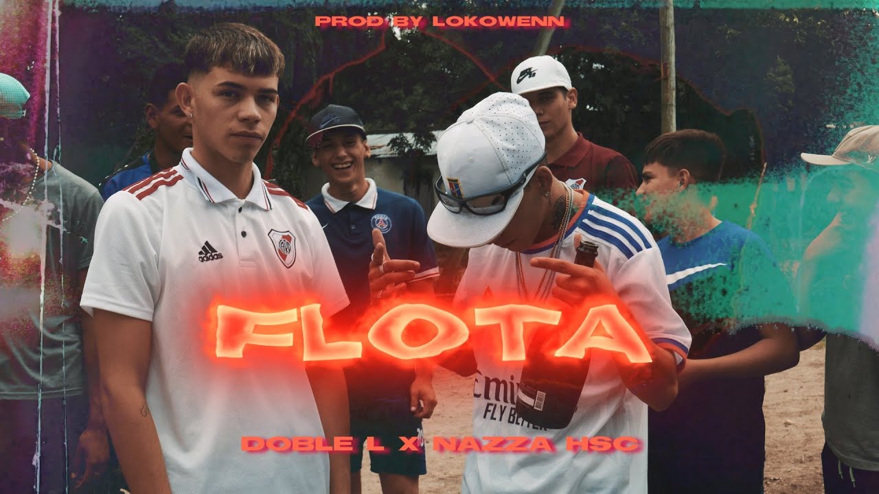 Doble L x Nazza Hsc x Lokowenn - FLOTA (Shot by LokoAudiovisual)