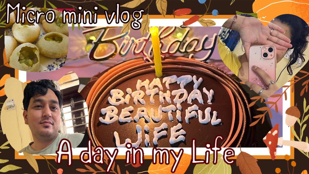It&rsquo;s my birthday | 23 march | A day in my life | Beautiful life | Shilpa