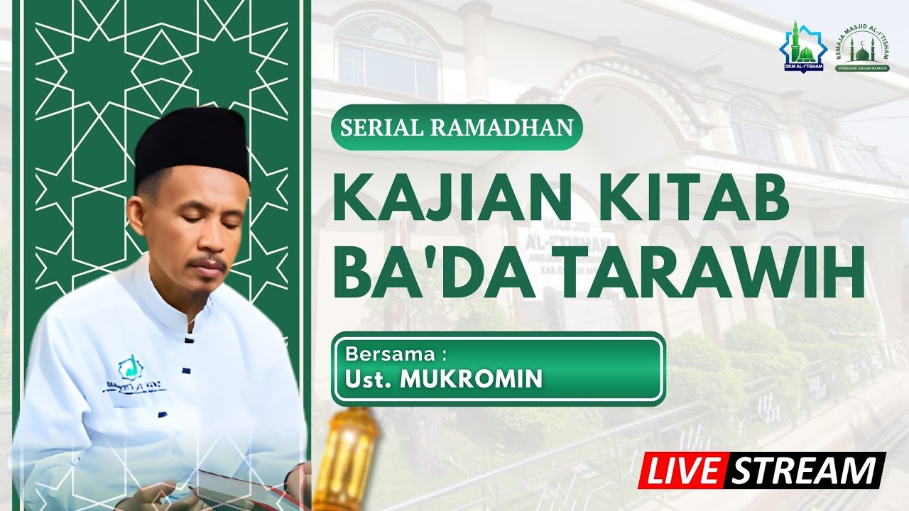 SERIAL RAMADHAN HARI KE-7 | KAJIAN KITAB BA'DA TARAWIH | BERSAMA UST. MUKROMIN