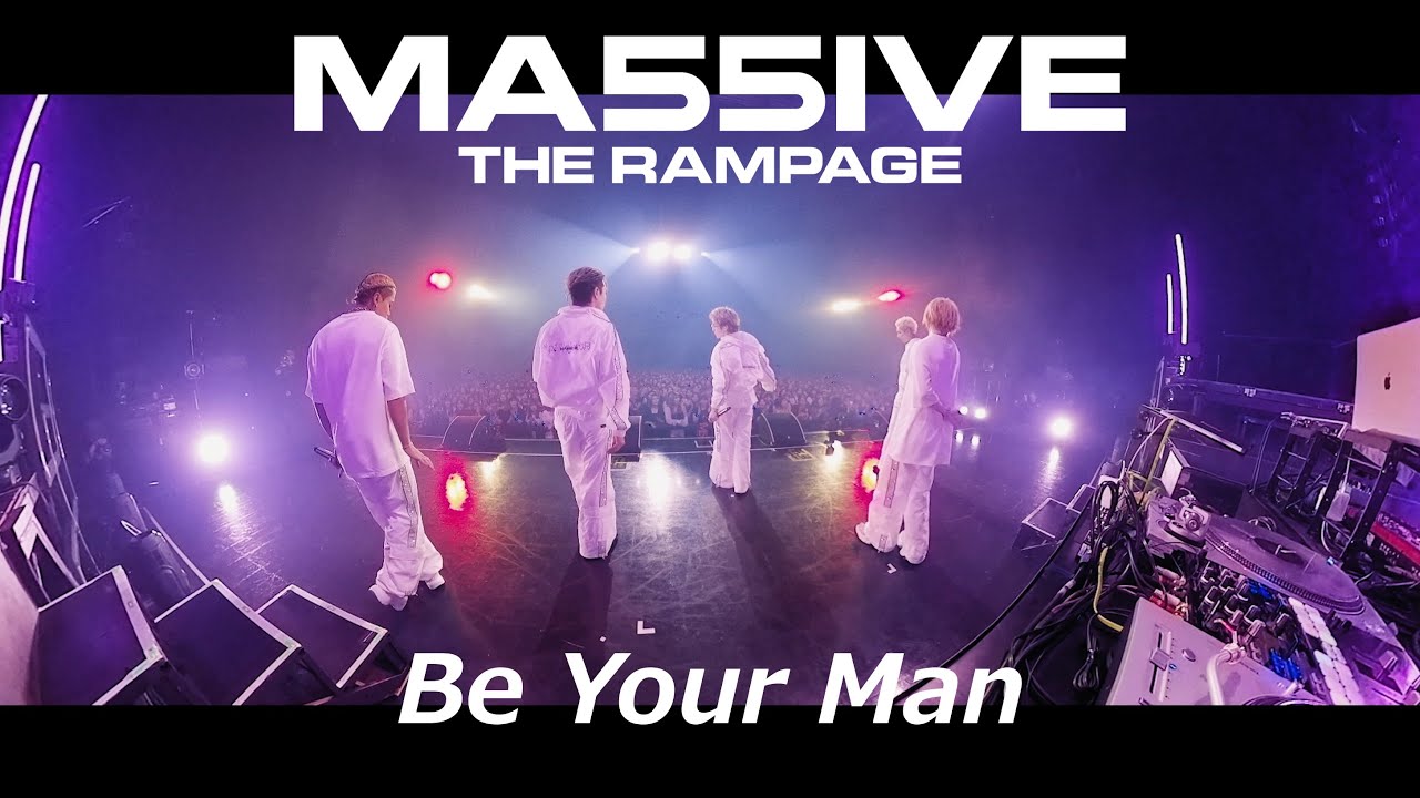 MA55IVE THE RAMPAGE / Be Your Man (1st LIVE TOUR 2024 "M5V")