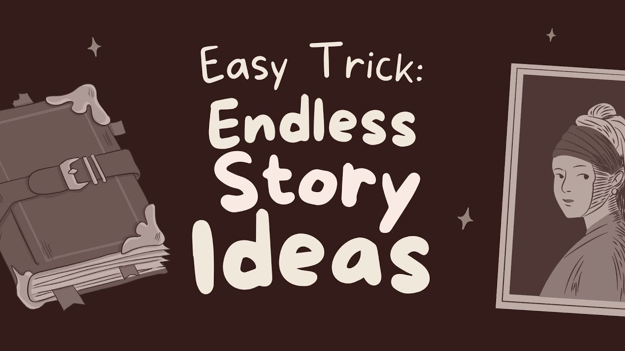 easy trick to come up with story ideas