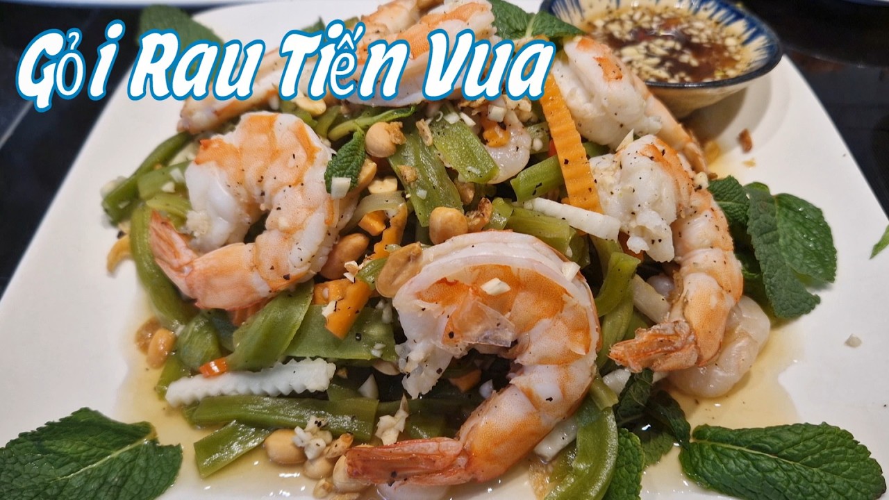 Gỏi Rau Tiến Vua Thanh Mát Ngày Tết  CHÚC MỪNG NĂM MỚI Tới Mọi Người .